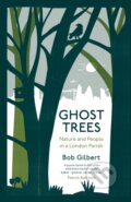 Kniha: Ghost Trees (Bob Gilbert). Saraband, 2018