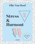 Kniha: First Aid for Stress & Burnout (Elke Van Hoof). Lannoo Publishers, 2018