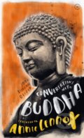 Kniha: Conversations with Buddha (Annie Lennox a Joan Duncan Oliver). Watkins Publishing, 2019