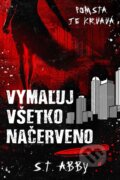 E-kniha: Vymaľuj všetko načerveno (S.T. Abby), 2026