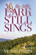 Kniha: The Little Lark Still Sings (Victoria Smith). Morgan James Publishing, 2021
