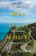 Kniha: Why Travel Matters (Craig Storti). John Murray, 2021