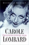 Kniha: Carole Lombard (Michelle Morgan). The History Press, 2021