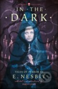 Kniha: In the Dark (E. Nesbit). HarperCollins, 2017