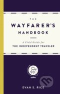 Kniha: The Wayfarer's Handbook (Evan S. Rice). Black Dog, 2017