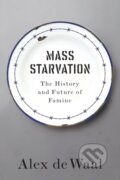 Kniha: Mass Starvation (Alex De Waal). Polity Press, 2017