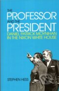 Kniha: The Professor and the President (Stephen Hess). Brookings Institution Press, 2017
