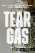 Kniha: Tear Gas (Anna Feigenbaum). Verso, 2017
