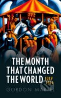 Kniha: The Month that Changed the World (Gordon Martel). Oxford University Press, 2017