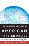 Kniha: The Domestic Sources of American Foreign Policy (James M. McCormick). Rowman & Littlefield, 2017