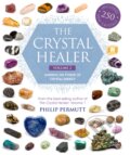 Kniha: The Crystal Healer: Volume 2 (Philip Permutt). CICO Books, 2018