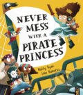 Kniha: Never Mess With a Pirate Princess (Holly Ryan). Little Tiger, 2021