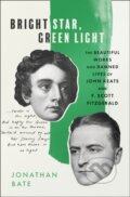 Kniha: Bright Star, Green Light (Jonathan Bate). William Collins, 2021