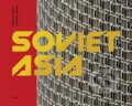 Kniha: Soviet Asia (FUEL, Stephen Sorrell, Damon Murray, Stefano Perego a Roberto Conte). , 2019
