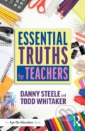 Kniha: Essential Truths for Teachers (Danny Steele a Todd Whitaker). Routledge, 2019