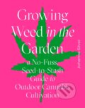 Kniha: Growing Weed in the Garden (Johanna Silver). ABRAMS, 2020