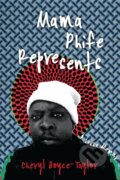 Kniha: Mama Phife Represents (Cheryl Boyce-Taylor). Haymarket Books, 2021