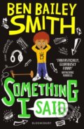 Kniha: Something I Said (Ben Bailey Smith). Bloomsbury, 2021