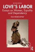 Kniha: Love's Labor (Eva Feder Kittay). Routledge, 2019