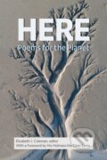 Kniha: HERE: Poems for the Planet (Elizabeth J. Coleman). Copper Canyon, 2019