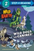 Kniha: Wild Dogs and Canines! (Chris Kratt a Martin Kratt). , 2020