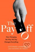 Kniha: The Pay Off (Gottfried Leibbrandt a Natasha De Teran). Elliott and Thompson, 2021
