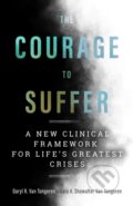 Kniha: The Courage to Suffer (Daryl R. Van Tongeren a Sara A. Showalter Van Tongeren). , 2020