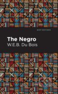 Kniha: The Negro (W. E. B. Du Bois). Mint Editions, 2021