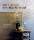 Kniha: In the Mood for Colour (Hans Blomquist). Ryland, Peters and Small, 2021
