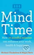 Kniha: Mind Time (Dr Megan Reitz a Michael Chaskalson). HarperCollins, 2018