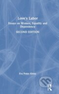 Kniha: Love's Labor (Eva Feder Kittay). Routledge, 2019