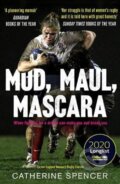 Kniha: Mud, Maul, Mascara (Catherine Spencer). Unbound, 2021