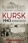 Kniha: Kursk 1943 (Roman Toeppel). Helion, 2021