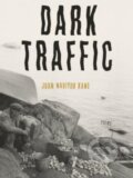 Kniha: Dark Traffic (Joan Naviyuk Kane). University of Pittsburgh Press, 2021
