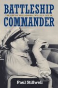Kniha: Battleship Commander (Paul L a USNR Stillwell). Naval Institute, 2021
