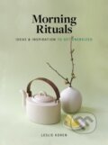Kniha: Morning Rituals (Leslie Koren). Artisan Division of Workman, 2021