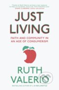 Kniha: Just Living (Ruth Valerio). Hodder Faith, 2017