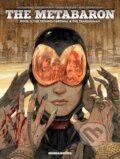 Kniha: The Metabaron Vol.2 (Alejandro Jodorowsky a Jerry Frissen). Humanoids, 2017
