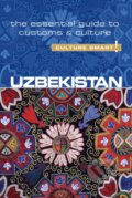 Kniha: Uzbekistan - Culture Smart! (Alex Ulko). Kuperard, 2017
