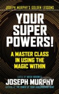 Kniha: Your Super Powers! (Joseph Murphy a Mitch Horowitz). G&D Media, 2021