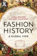 Kniha: Fashion History (Abby Lillethun a Linda Welters). Bloomsbury, 2018