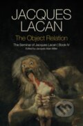 Kniha: The Object Relation (Jacques Lacan a Jacques-Alain Miller). Polity Press, 2021