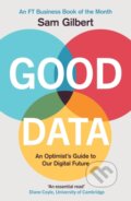 Kniha: Good Data (Sam Gilbert). Headline Book, 2021