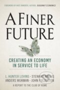 Kniha: A Finer Future (Anders Wijkman, Stewart Wallis, L. Hunter Lovins a John Fullerton). New Society, 2018