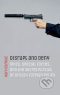 Kniha: Disrupt and Deny (Rory Cormac). Oxford University Press, 2021