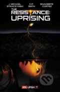 Kniha: The Resistance: Uprising (J. Michael Straczynski). , 2021