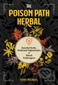 Kniha: The Poison Path Herbal (Coby Michael). Park Street Press, 2021