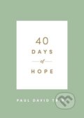 Kniha: 40 Days of Hope (Paul David Tripp). Crossway Books, 2021