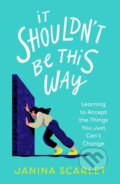 Kniha: It Shouldn't Be This Way (Dr Janina Scarlet). Robinson, 2021