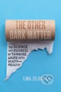 Kniha: The Other Dark Matter (Lina Zeldovich). University of Chicago, 2021
